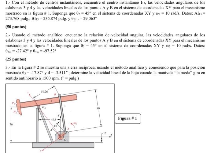 1.- Con el método de centros instantáneos, encuentre el centro instantáneo \( \mathrm{I}_{13} \), las velocidades angulares d