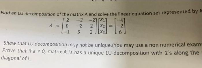 Solved Find an LU decomposition of the matrix A arid solve | Chegg.com