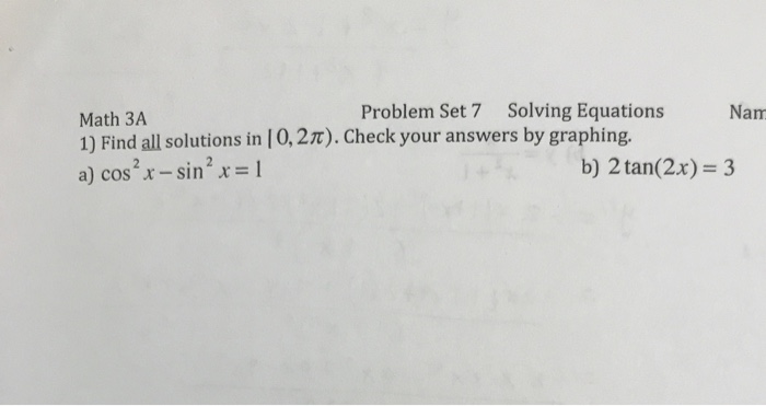Solved Nam Math 3A Problem Set 7 Solving Equations 1) Find | Chegg.com