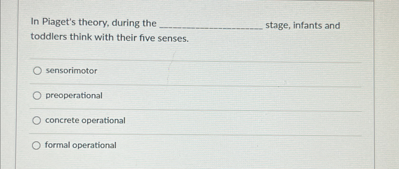 Solved In Piaget s theory during the stage infants and Chegg