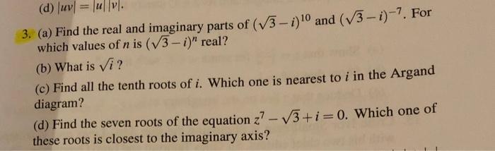 Solved 3. (a) Find the real and imaginary parts of (3−i)10 | Chegg.com