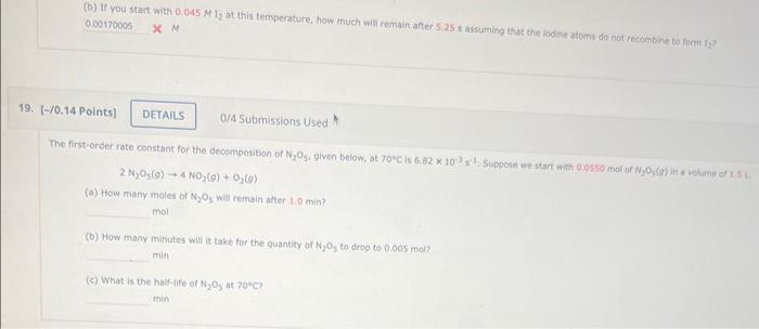 (b) If you start with \( 0,045 \mathrm{M} \mathrm{l}_{2} \) at this temperature, how much will remain after \( 5.25 \) s assu