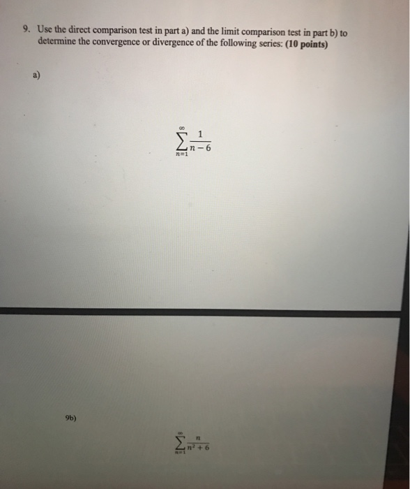 Solved 9. Use The Direct Comparison Test In Part A) And The | Chegg.com