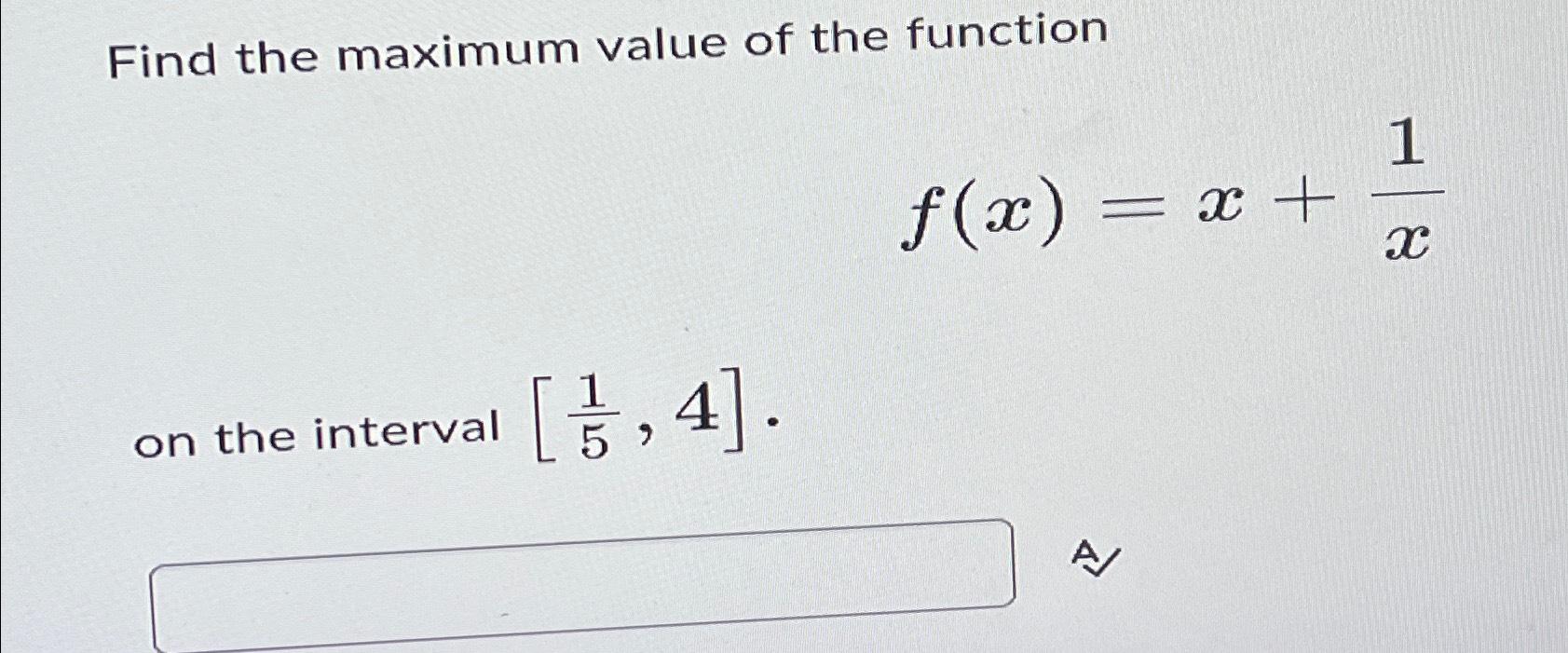 find the maximum value of the function x ki power x