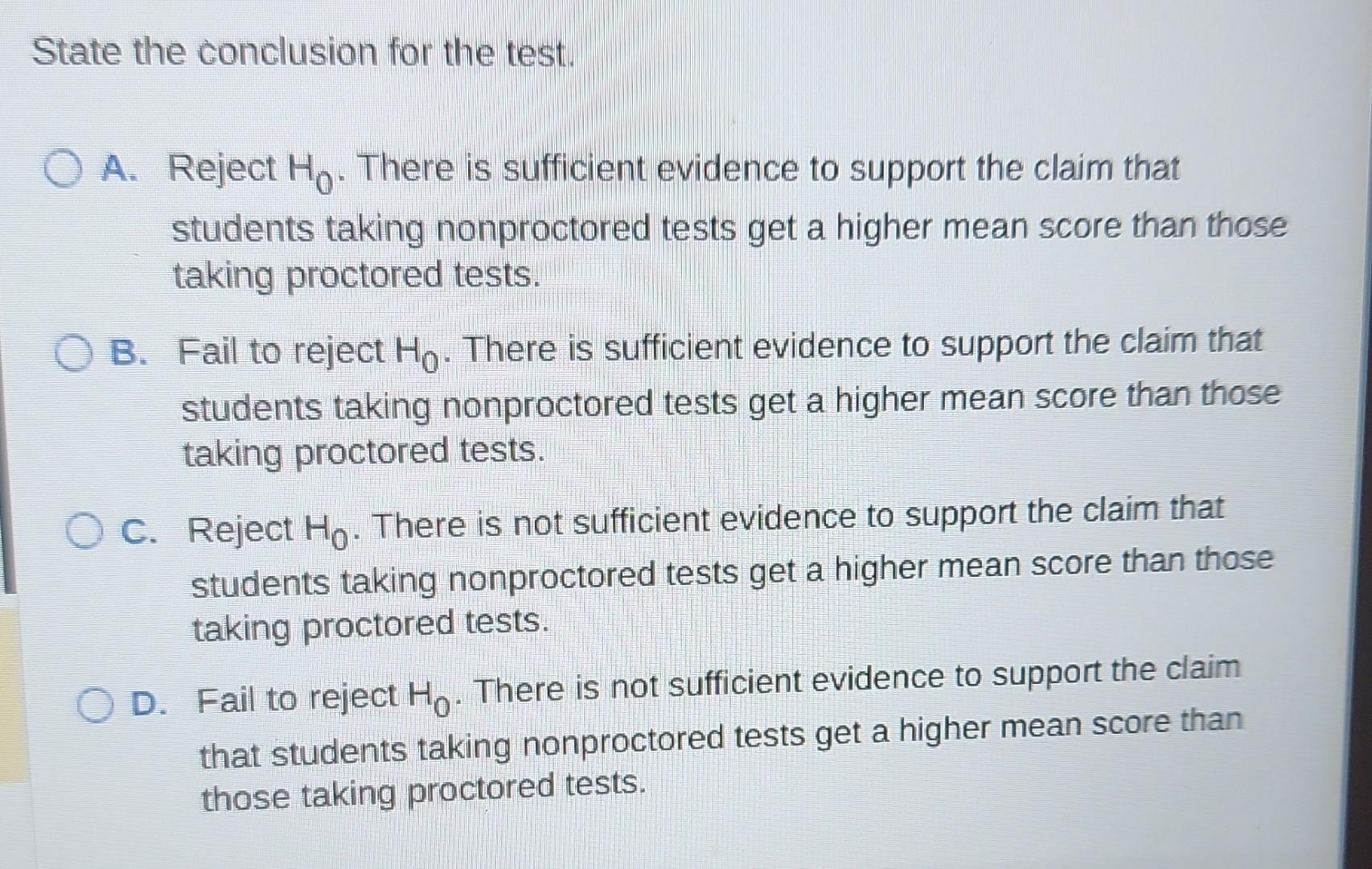 Solved A study was done on proctored and nonproctored tests. | Chegg.com