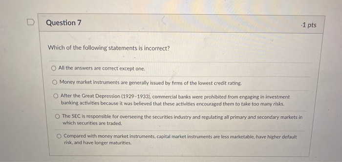 Solved Question 1 1 Pts Which Of The Following Statements Is | Chegg.com Solved Question 1 1 Pts Which Of The Following Statements Is | Chegg.com