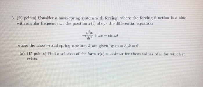 Solved 3 20 Points Consider A Mass Spring System With Chegg Com