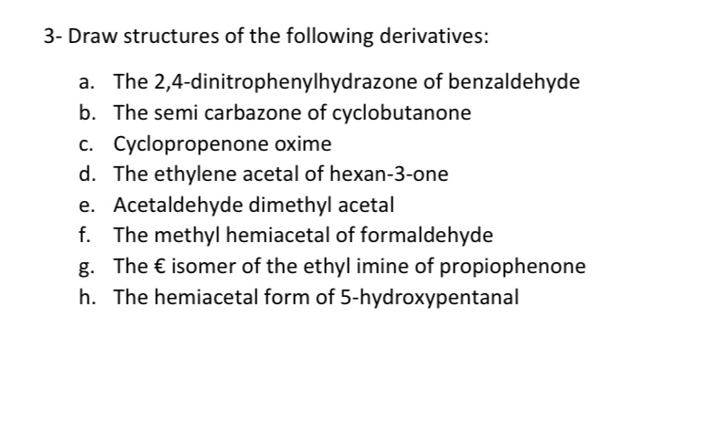 Solved 3- ﻿Draw structures of the following derivatives:a. | Chegg.com