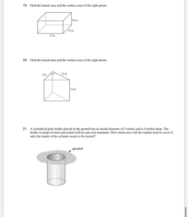 Solved 19. Find the lateral area and the surface area of the | Chegg.com