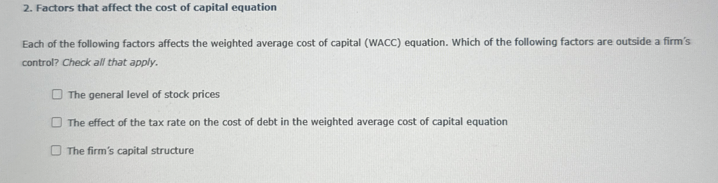 Solved Factors that affect the cost of capital equationEach