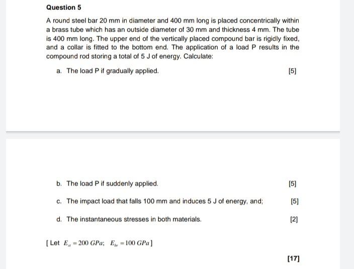 Solved Question 5 A round steel bar 20 mm in diameter and | Chegg.com