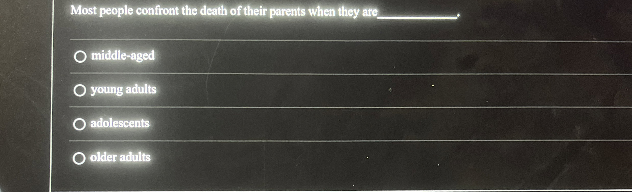 Solved Most people confront the death of their parents when | Chegg.com
