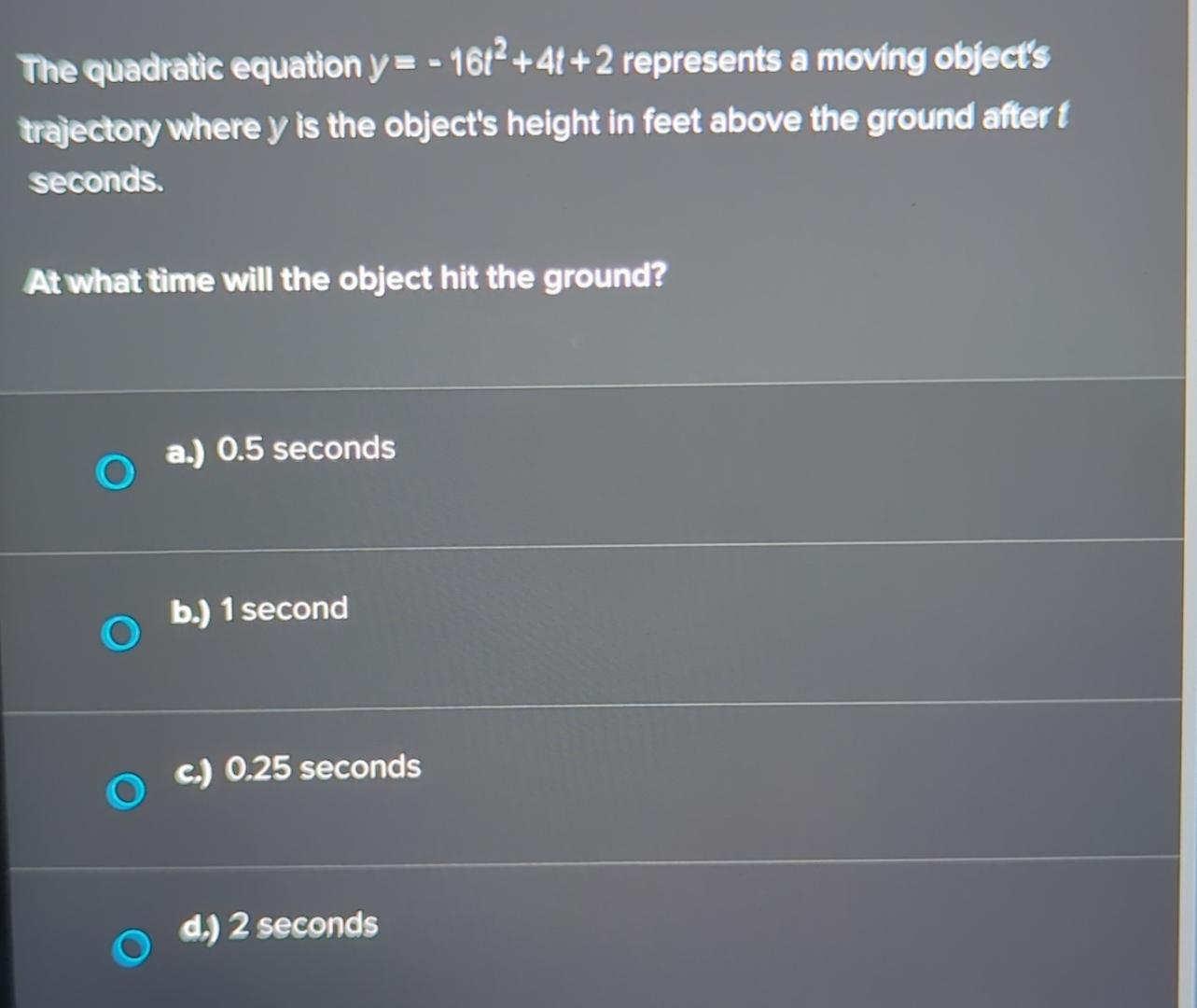 Solved The Quadratic Equation Y=-16t2+4t+2 ﻿represents A | Chegg.com