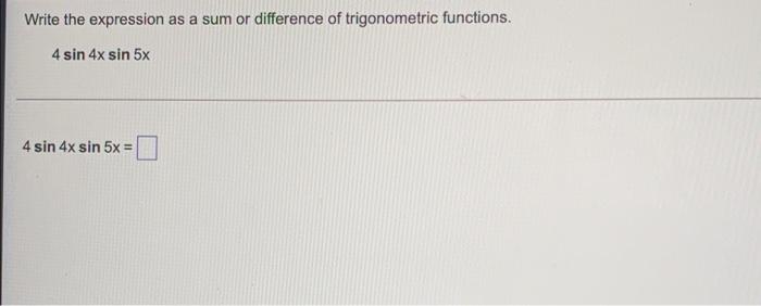 Solved Write the expression as a product of trigonometric | Chegg.com