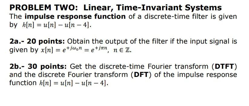 Solved PROBLEM TWO: Linear, Time-Invariant Systems The | Chegg.com
