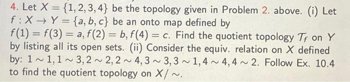 Solved - - 4. Let X = {1,2,3,4} Be The Topology Given In | Chegg.com