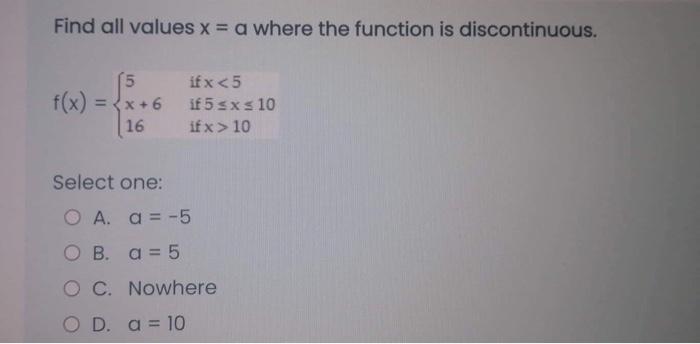 Solved Find all values x = a where the function is | Chegg.com