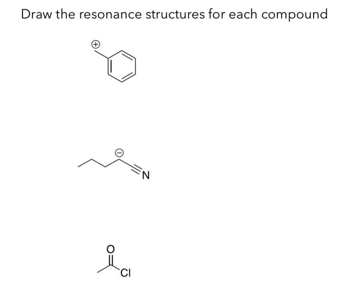 [Solved] Draw the resonance structures for each compound