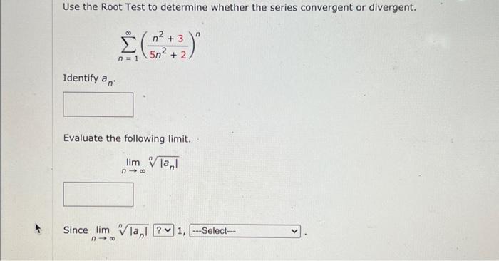 Solved Use the Root Test to determine whether the series | Chegg.com