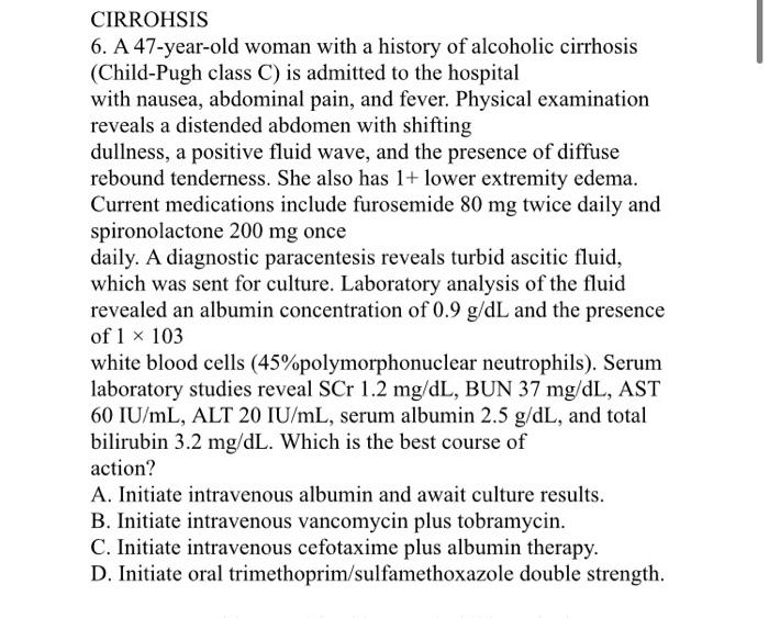 Solved CIRROHSIS 6. A 47-year-old woman with a history of | Chegg.com