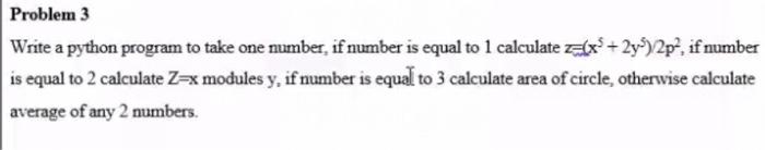 Solved Problem 3 Write a python program to take one number, | Chegg.com