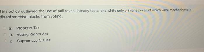 this-policy-outlawed-the-use-of-poll-taxes-literacy-chegg