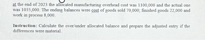 Solved at the end of 2023 the allocated manufacturing | Chegg.com