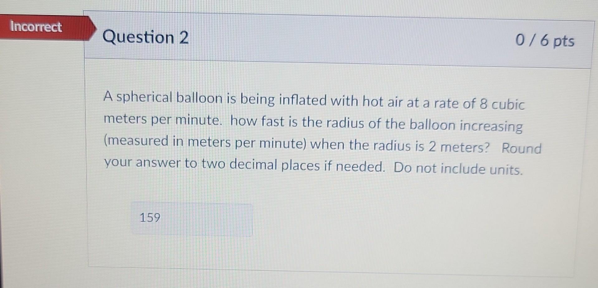 Solved A Spherical Balloon Is Being Inflated With Hot Air At | Chegg.com