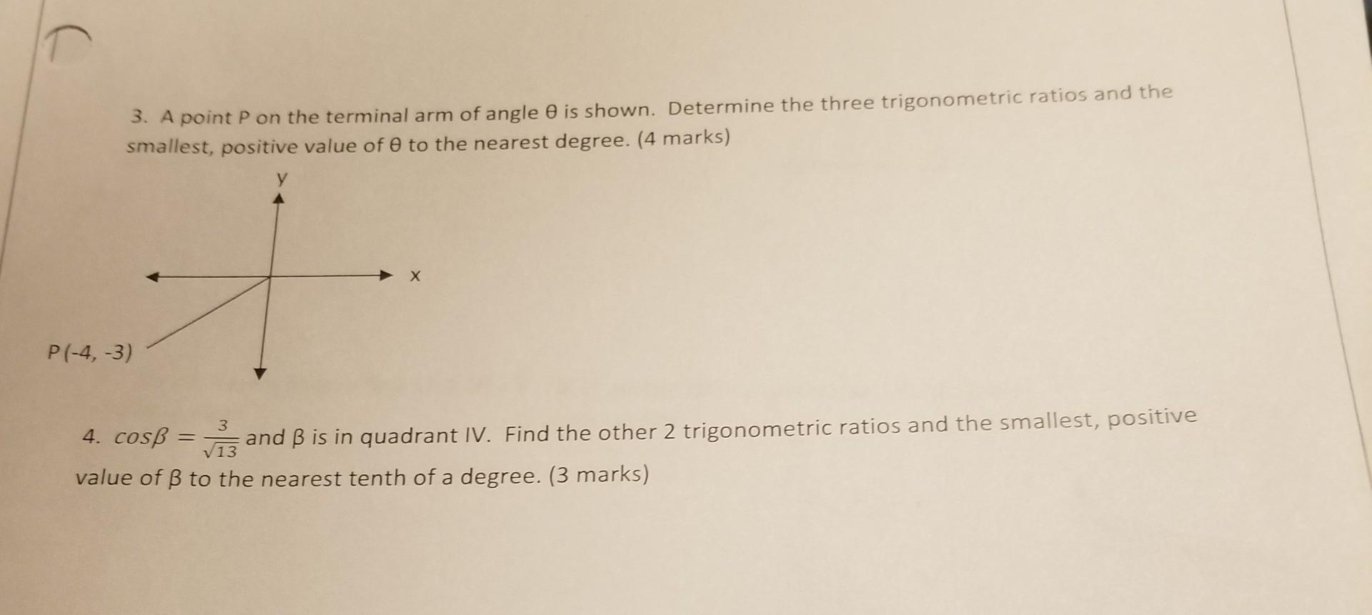 3. A point \( P \) on the terminal arm of angle \( \theta \) is shown. Determine the three trigonometric ratios and the small