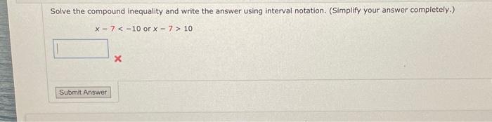 Solved Solve the compound inequality and write the answer | Chegg.com