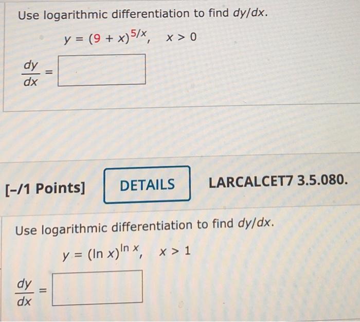 Solved Use logarithmic differentiation to find dy/dx. y = (9 | Chegg.com
