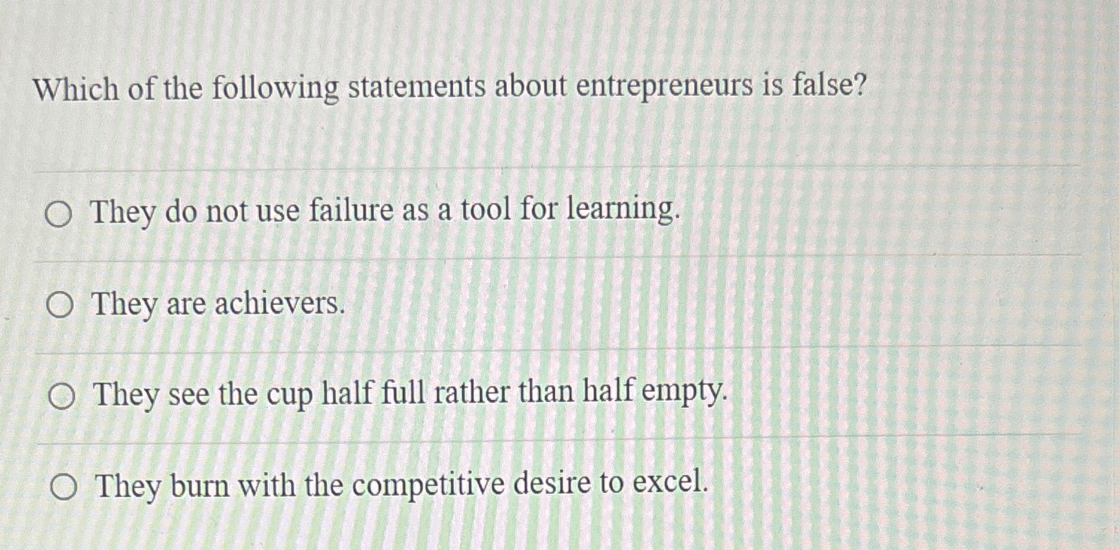 Solved Which of the following statements about entrepreneurs | Chegg.com