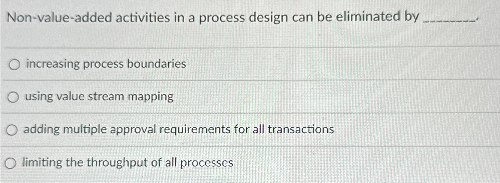 Solved Nonvalueadded activities in a process design can be