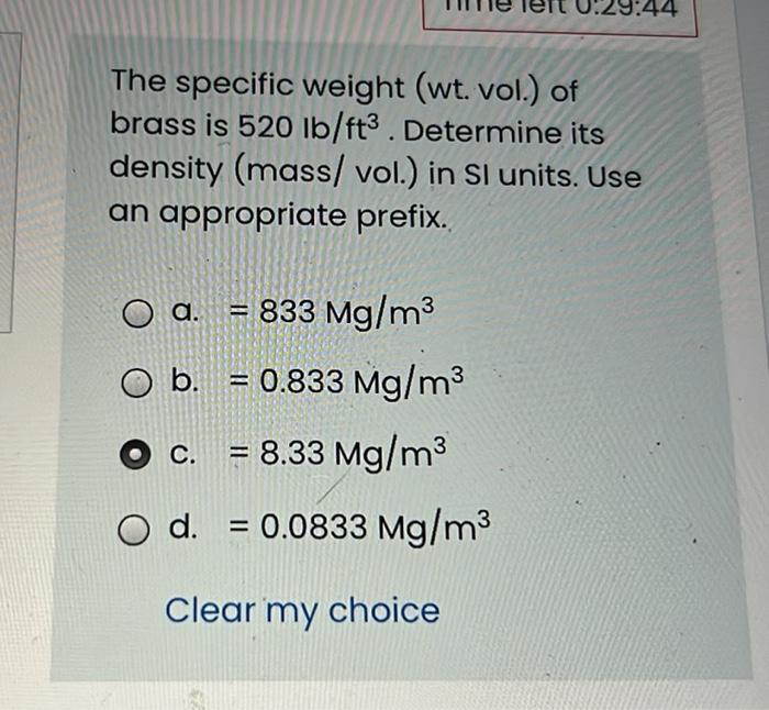 Solved The specific weight (wt. vol.) of brass is 520