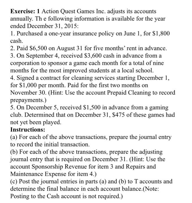 Solved Exercise 1 Action Quest Games Inc. adjusts its