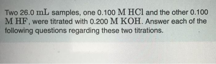 Solved Two 26.0 mL samples, one 0.100 M HCl and the other | Chegg.com