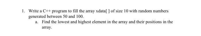 Solved 1. Write a C++ program to fill the array xdata[ ] of | Chegg.com