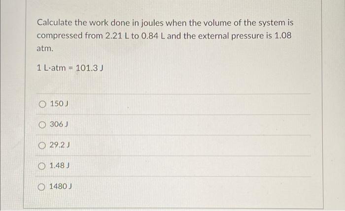 Solved Calculate the work done in joules when the volume of | Chegg.com