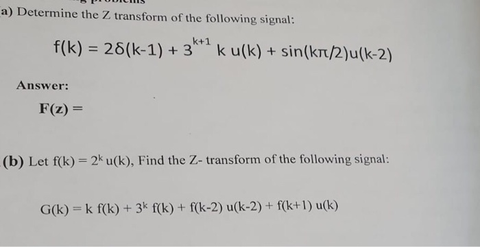 Solved A Determine The Z Transform Of The Following Sign Chegg Com