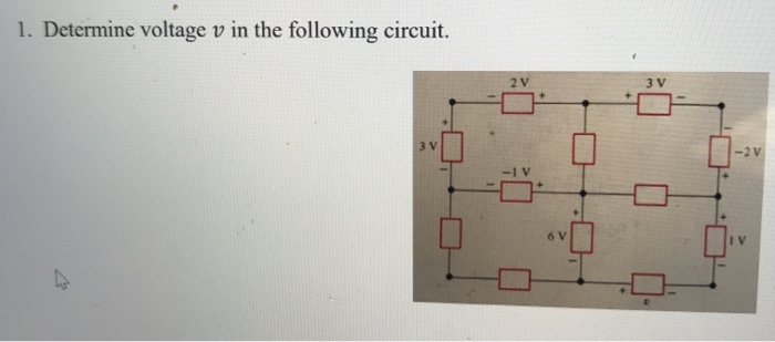 Solved 1. Determine Voltage V In The Following Circuit. | Chegg.com