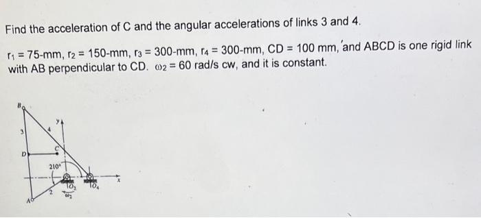 Solved Find the acceleration of C and the angular | Chegg.com