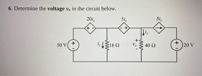 Solved 6. Determine the voltage vo in the circuit below. | Chegg.com