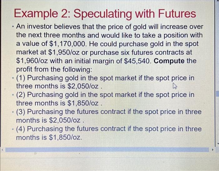 Solved Example 2 Speculating with Futures An investor