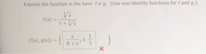 Solved Express the function in the form fog. (Use | Chegg.com