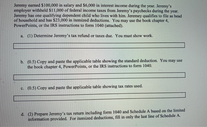 Solved Jeremy Earned 100 000 In Salary And 6 000 In Chegg
