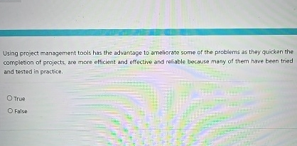 Solved Using project management tools has the advantage to | Chegg.com