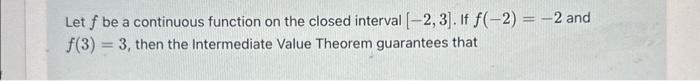 Solved Let f be a continuous function on the closed interval | Chegg.com