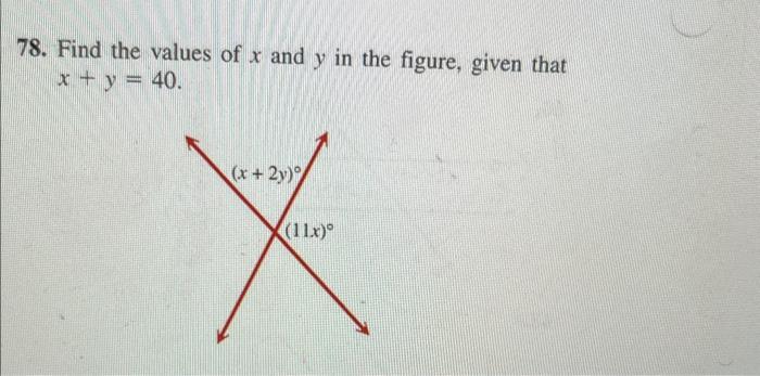 Solved 78. Find the values of x and y in the figure, given | Chegg.com