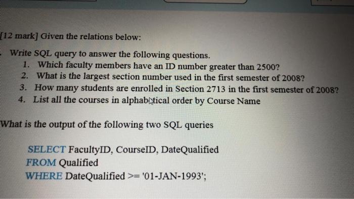 [12 mark] Given the relations below: Write SQL query | Chegg.com