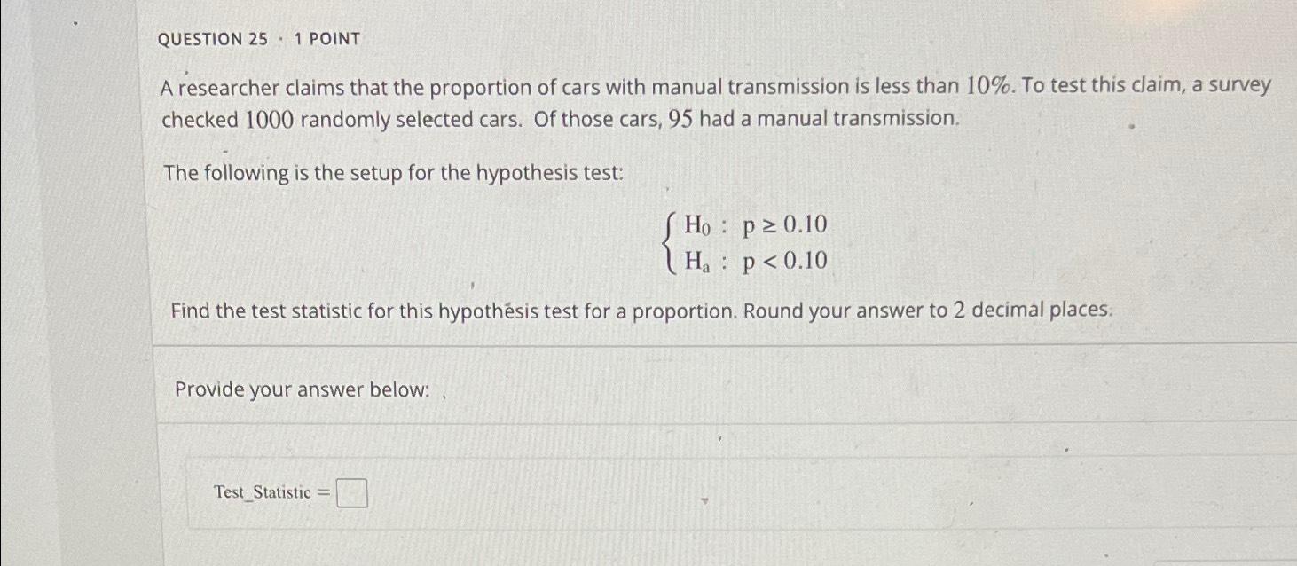 Solved QUESTION 25 - 1 ﻿POINTA researcher claims that the | Chegg.com